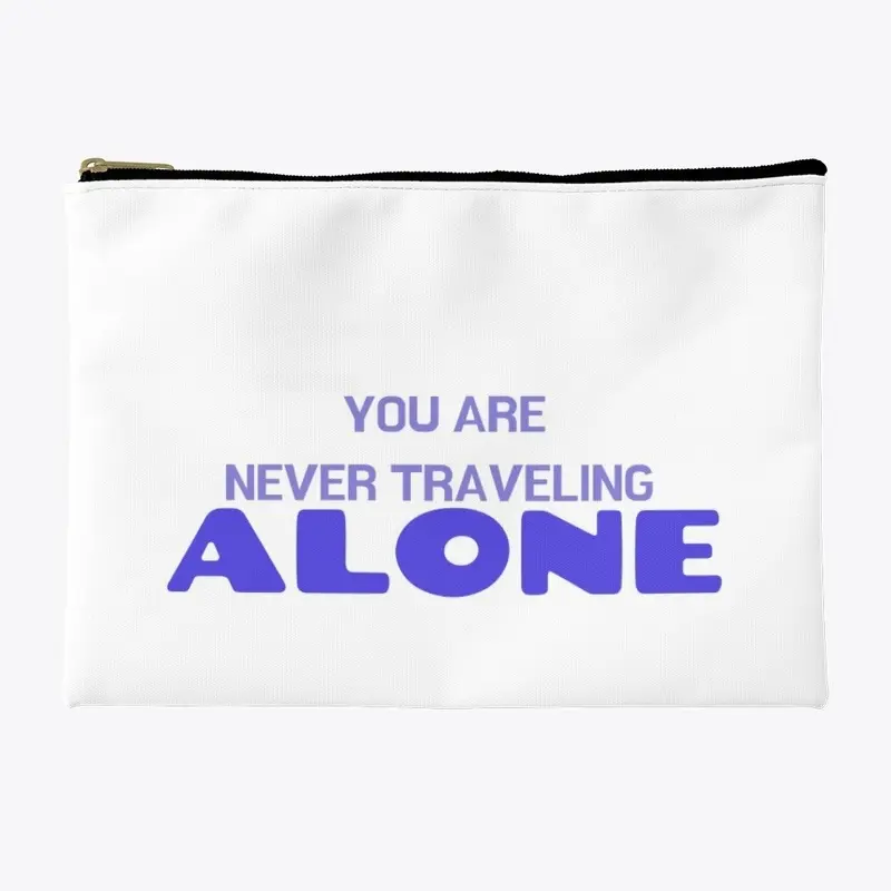 You are never traveling alone