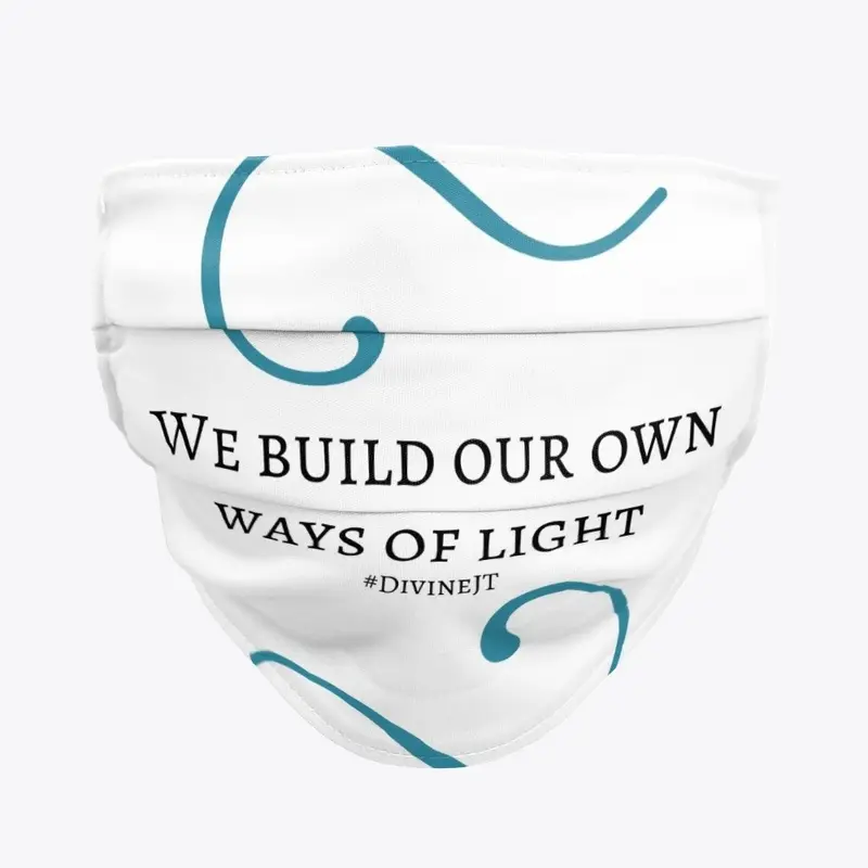 We Build Our Own Way of Light