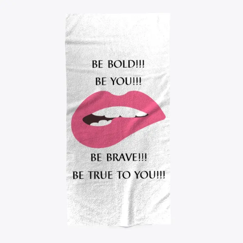 Be Bold!